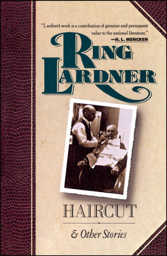 Haircut and Other Stories book cover by Ring Lardner