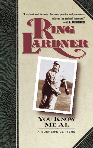 You Know Me Al book cover by Ring Lardner