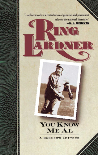 You Know Me Al book cover by Ring Lardner