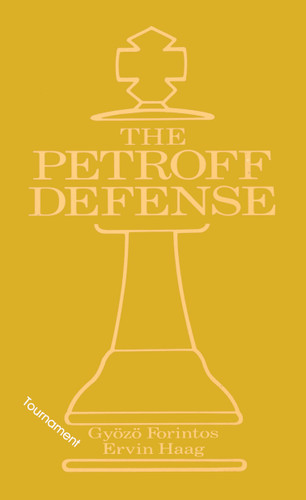 Petroff's Defense (Tournament) book cover by Ervin Haag, Gyozo Forintos
