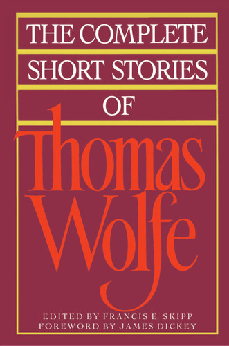 The Complete Short Stories Of Thomas Wolfe book cover by Thomas Wolfe