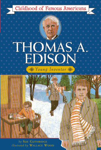 Thomas Edison: Young Inventor (Childhood of Famous Americans) book cover by Sue Guthridge