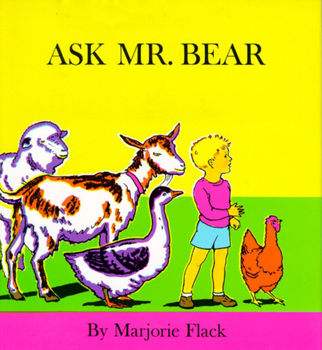 Ask Mr. Bear book cover by Marjorie Flack