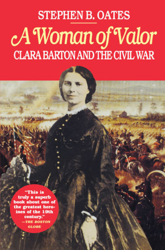 Woman of Valor: Clara Barton and the Civil War book cover by Stephen B. Oates