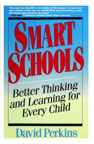Smart Schools: From Training Memories to Educating Minds book cover by David Perkins