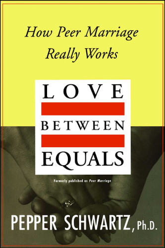 Love Between Equals: How Peer Marriage Really Works book cover by Pepper Schwartz