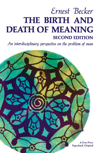 Birth and Death of Meaning book cover by Ernest Becker