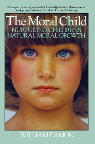 Moral Child: Nurturing Children's Natural Moral Growth book cover by William Damon