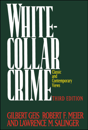 White-Collar Crime: Offenses in Business, Politics, and the Professions, 3rd ed book cover by Gilbert Geis