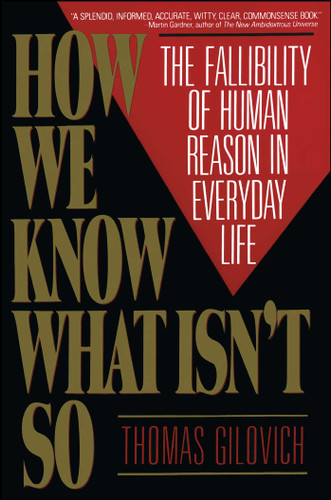 How We Know What Isn't So (A Psychological Study on Logic) book cover by Thomas Gilovich