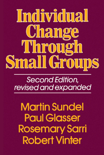 Individual Change Through Small Groups, 2nd Ed. book cover by Martin Sundel
