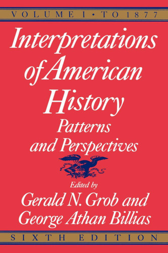 Interpretations of American History, 6th ed, vol. 1: To 1877 book cover by Gerald N. Grob