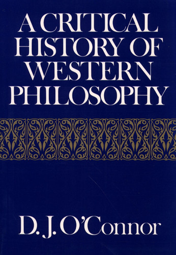 Critical History of Western Philosophy book cover by D.j. O'connor