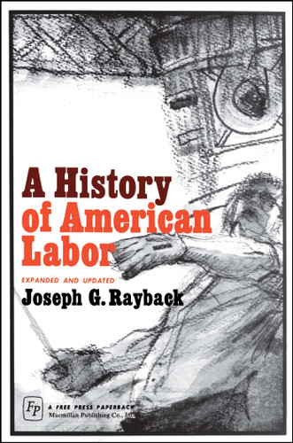 History of American Labor book cover by Joseph G. Rayback