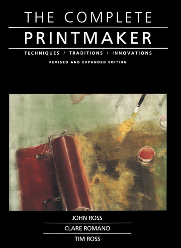 Complete Printmaker book cover by John Ross, Claire Romano, Tim Ross