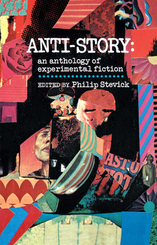 Anti-Story: An Anthology of Experimental Fiction book cover by Philip Stevick