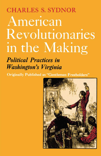 American Revolutionaries in the Making book cover by Charles S. Sydnor