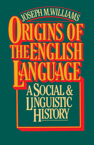 Origins of the English Language book cover by Joseph M. Williams
