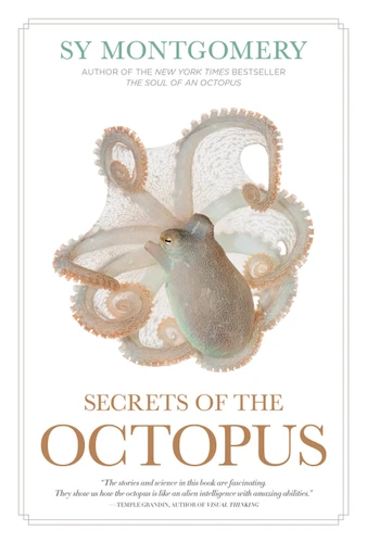Secrets of the Octopus book cover by Sy Montgomery, Warren K. Carlyle IV