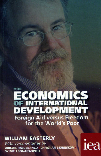 Economics of International Development: Foreign Aid versus Freedom for the World's Poor 2016 book cover by William Easterly