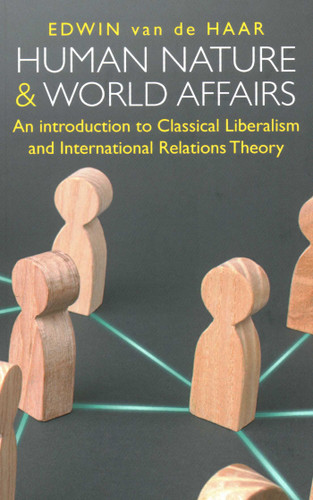Human Nature and World Affairs: An Introduction to Classical Liberalism and International Relations Theory book cover by Edwin van de Haar