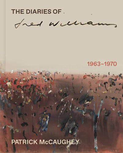 Diaries of Fred Williams 1963–1970 book cover by Patrick McCaughey