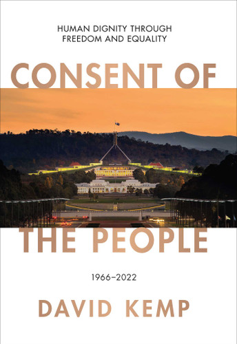 Consent of the People: Human Dignity through Freedom and Equality book cover by David Kemp