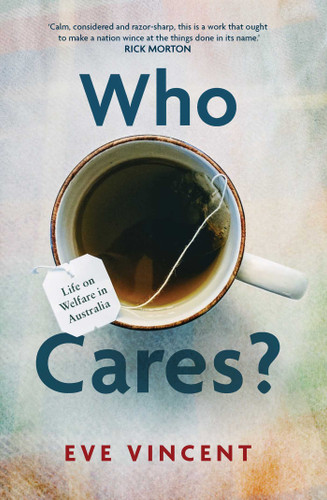 Who Cares?: Life on Welfare in Australia book cover by Eve Vincent