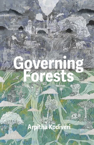 Governing Forests book cover by Arpitha Kodiveri