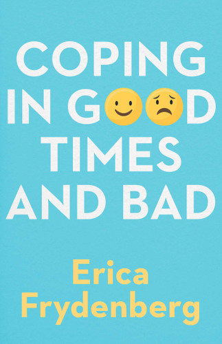 Coping in Good Times and Bad book cover by Erica Frydenberg