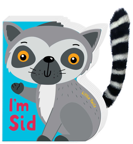 Little Tails: I'm Sid the Lemur: Board Book with Plush Tail (Little Tails) book cover by 