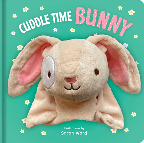 Cuddle Time Bunny: Hand Puppet Book: Board Book with Plush Hand Puppet (Huggable Hand Puppet Books) book cover by 