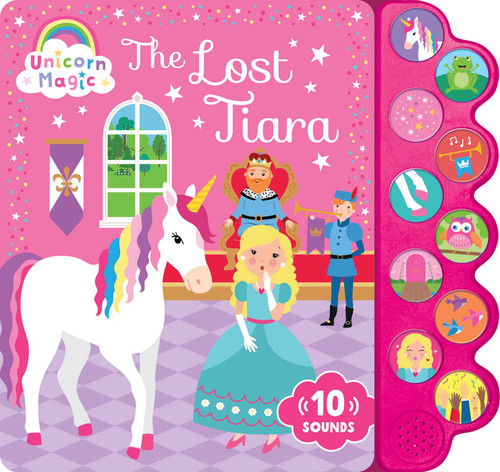 Unicorn Magic The Lost Tiara: 10-Button Sound Book (Unicorn Magic Series) book cover by 