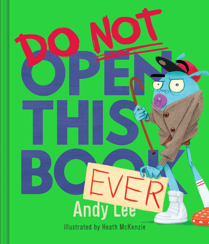 Do Not Open This Book Ever (Do Not Open This Book) book cover by Andy Lee