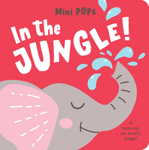 Mini Pops: In the Jungle!: Mini Pop-Up Board Book (Mini Pops) book cover by 