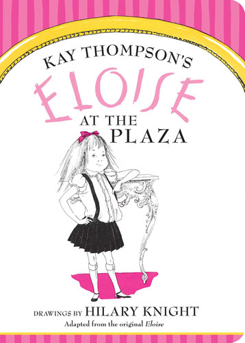 Eloise at The Plaza (Eloise) book cover by Kay Thompson