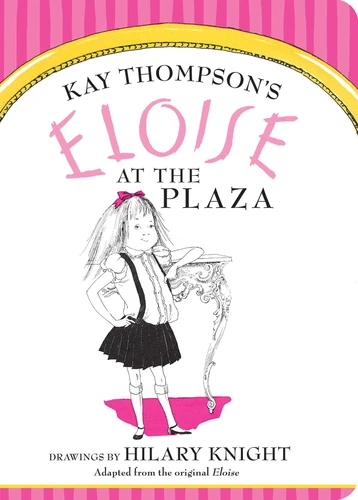 Eloise at The Plaza (Eloise) book cover by Kay Thompson