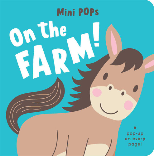 Mini Pops: On the Farm!: Mini Pop-Up Board Book (Mini Pops) book cover by 