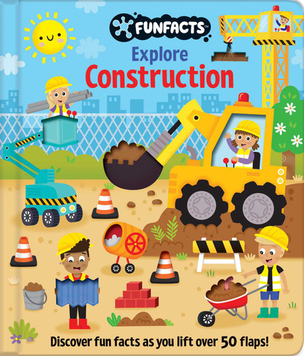 Explore Construction: Lift-the-Flap Book: Board Book with Over 50 Flaps to Lift! (FunFacts) book cover by 
