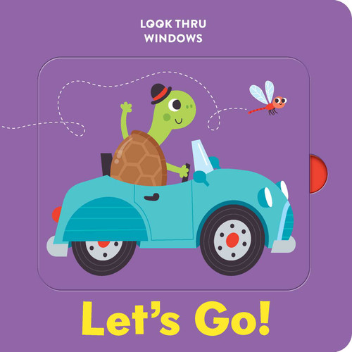 Look Thru Windows: Let's Go!: Board Book with Windows to Lift and Peek Through! (Look Thru Windows) book cover by 