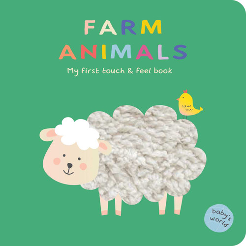Farm Animals: My First Touch & Feel Book: Board Book with Touch and Feel Elements (Baby's World) book cover by 