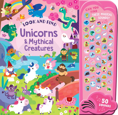 Unicorns & Mythical Creatures: 50 Button Sound Book: Search & find book with 50 noises! (Look and Find Mega Sounds) book cover by 