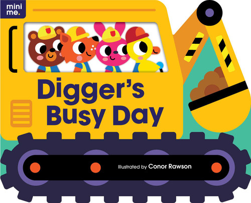 Digger's Busy Day: Shaped Board Book (Mini Me) book cover by 