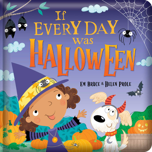 If Every Day Was Halloween: Padded Board Book: Picture Storybook (Story Time) book cover by Em Bruce