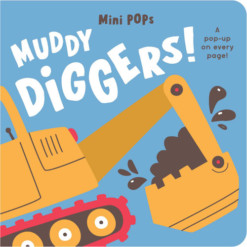 Mini Pops: Muddy Diggers!: Mini Pop-Up Board Book (Mini Pops) book cover by 