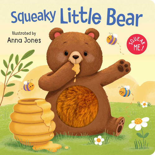 Squeaky Little Bear: Board Book with Squeaky Plush Toy (Squeak Me!) book cover by 
