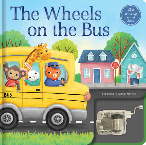 The Wheels on the Bus: A Musical Book: Wind-Up Music Box Book (Wind-Up Music Box Books) book cover by 