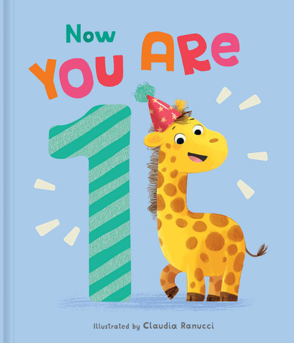 Now You Are 1: A Birthday Book to Celebrate Baby's First Year (Now You Are...) book cover by 