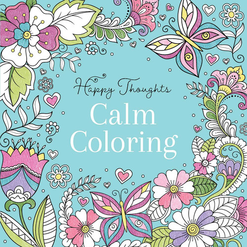 Calm Coloring Book (Happy Thoughts Coloring Books) book cover by 