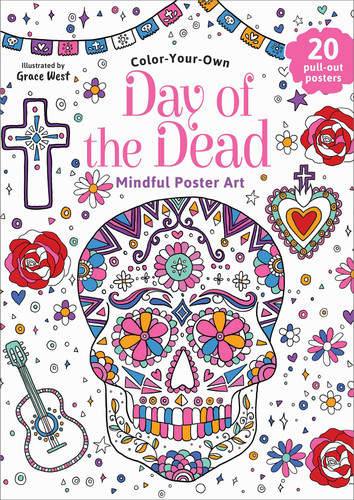 Day of the Dead: Color-Your-Own Mindful Poster Art (Mindful Poster Art) book cover by 